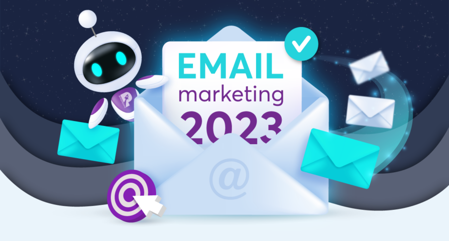 The Future of Email Marketing in 2023: Trends and Best Practices