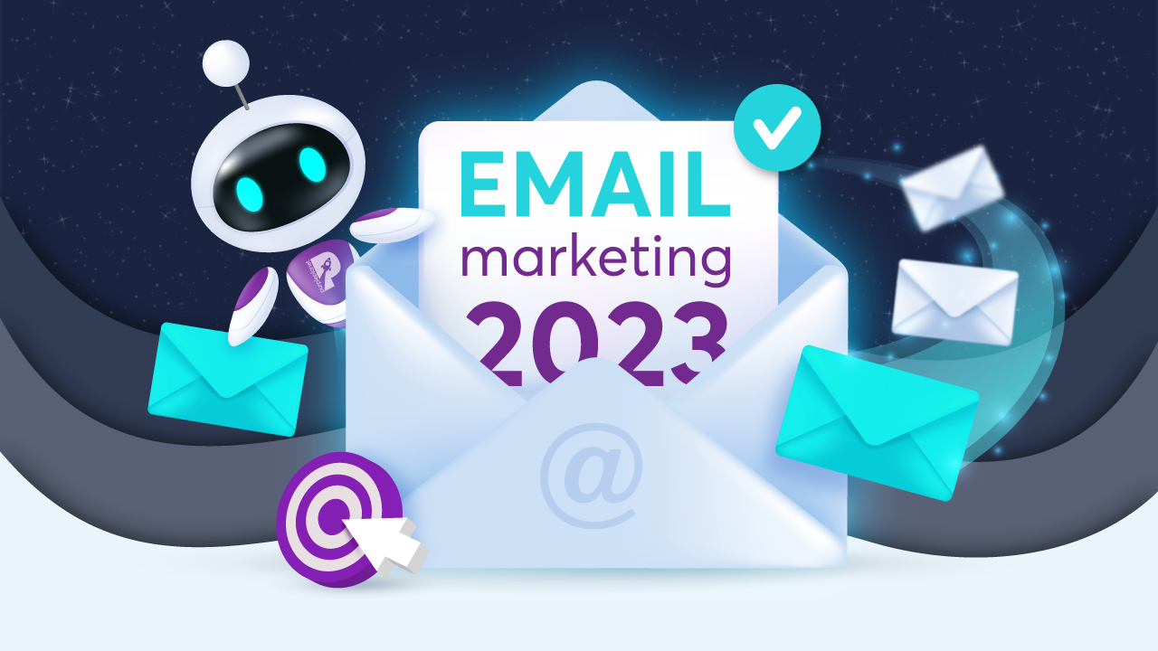 The Future of Email Marketing in 2023 Trends and Best Practices